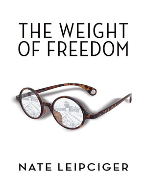 cover image of The Weight of Freedom